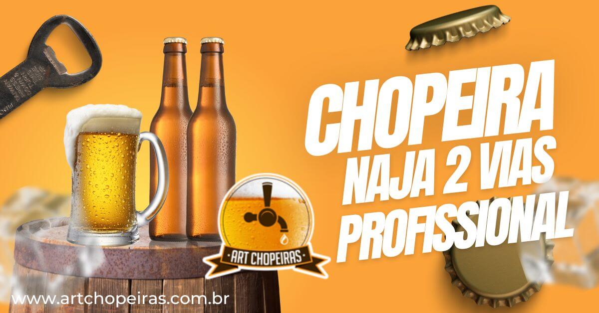 Chopeira Naja 2 Vias Profissional